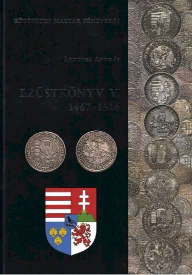 Lengyel András: Ezüstkönyv V. 1467-1526 - front