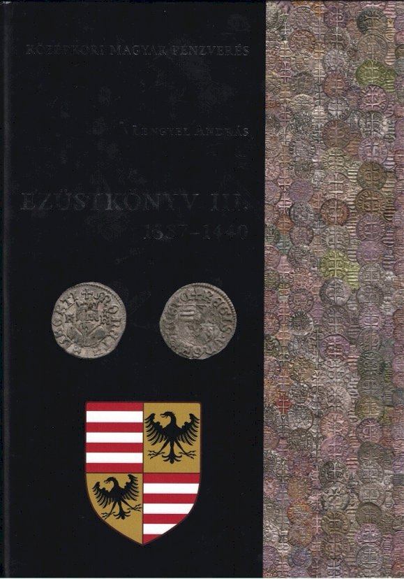 Lengyel András: Ezüstkönyv III. 1387-1440 - front