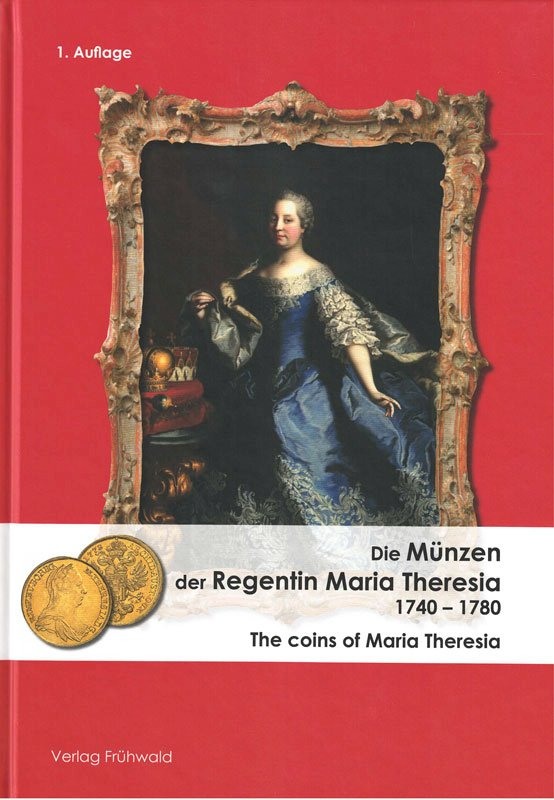 Die Münzen der Regentin Maria Theresia 1740 - 1780 (1)