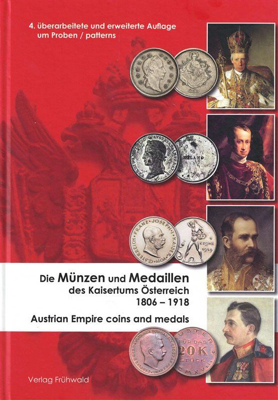 Die Münzen und Medaillen des Kaisertums Österreich 1806-1918
